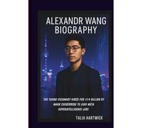 ALEXANDR WANG BIOGRAPHY: THE YOUNG VISIONARY HIRED FOR $14 BILLION BY MARK ZUCKERBERG TO LEAD META SUPERINTELLIGENCE LABS