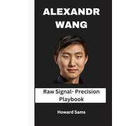ALEXANDR WANG: Raw signal- Precision playbook