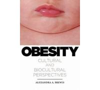 Alexandra A. Brewis Obesity (Tascabile) Studies in Medical Anthropology