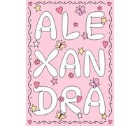 Alexandra: A Personalized Notebook for Those Lucky Enough to Have the World's Most Wonderful Name
