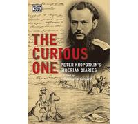 Alexandra Agranovich Christ The Curious One - Peter Kropotkin`s Sib (Tascabile)