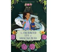 Alexandra Alessandri The Enchanted Life of Valentina Mejía (Copertina rigida)