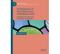 Alexandra Ana The NGOization of Social Movements in Neolibera (Copertina rigida)