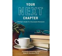 Alexandra Armstrong Mary Donahue Your Next Chapter (Tascabile)