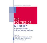 Alexandra Barahona De The Politics of Memory and Democratiz (Copertina rigida)