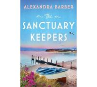Alexandra Barber The Sanctuary Keepers (Tascabile) Hideaway House