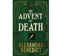 Alexandra Benedict The Advent of Death (Copertina rigida) (PRESALE 05/11/2026)