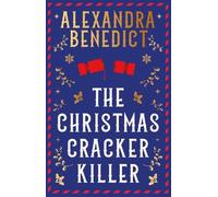 The Christmas Cracker Killer : The new fiendishly clever Christmas mystery from the bestselling author of Murder on the Christmas Express