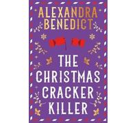 Alexandra Benedict The Christmas Cracker Killer (Tascabile) (PRESALE 08/10/2026)