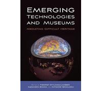 Alexandra Bounia Emerging Technologies and Museums (Copertina rigida)