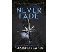 Alexandra Bracken A Darkest Minds Novel: Never Fade (Tascabile)