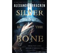 Alexandra Bracken Silver in the Bone (Copertina rigida) Silver in the Bone