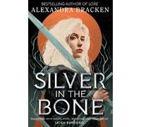 Alexandra Bracken Silver in the Bone (Tascabile) Silver in the Bone