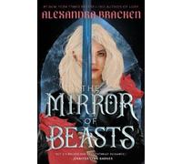 Alexandra Bracken The Mirror of Beasts (Copertina rigida) Silver in the Bone