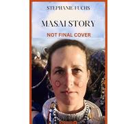Alexandra Brosowski Stephanie Fuchs Masai Story (Tascabile)