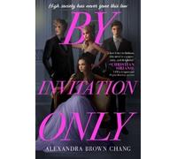 Alexandra Brown Chang By Invitation Only (Copertina rigida)