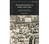 Alexandra Buhler Zoroastrianism in India and Iran (Copertina rigida)