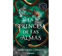 Alexandra Christo La Princesa de Las Almas (Tascabile)