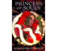 Alexandra Christo Princess of Souls (Copertina rigida) Hundred Kingdoms
