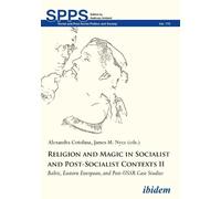 Alexandra Cotof Religion and Magic in Socialist and Post-Sociali - B (Tascabile)