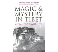 Alexandra David-Neel Magic and Mystery in Tibet (Tascabile)