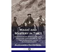 Alexandra David-Neel Magic and Mystery in Tibet (Tascabile)