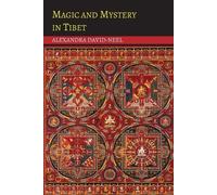 Alexandra David-Neel Magic and Mystery in Tibet (Tascabile)