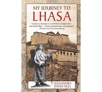 Alexandra David-Neel My Journey to Lhasa (Tascabile)