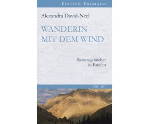 Alexandra David Wanderin mit dem Wind: Reisetagebücher in Bri (Copertina rigida)