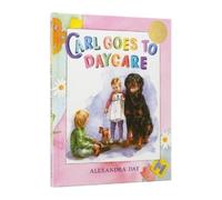 Alexandra Day Carl Goes to Daycare 40th Anniversary Edition (Copertina rigida)