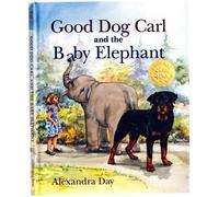 Alexandra Day Good Dog Carl and the Baby Elephant 40th Annive (Copertina rigida)