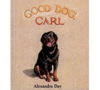 Alexandra Day Good Dog, Carl:Classic Board Books (Copertina rigida)