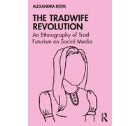 Alexandra Deem The Tradwife Revolution (Tascabile)