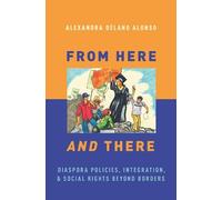 Alexandra Délano Alonso From Here and There (Tascabile)