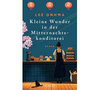 Alexandra Dickm Kleine Wunder in der Mitternachtskonditorei: (Copertina rigida)