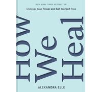 Alexandra Elle How We Heal (Copertina rigida)