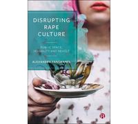 Alexandra Fanghanel Disrupting Rape Culture (Tascabile)