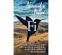 Alexandra Fuller Fi (Copertina rigida)