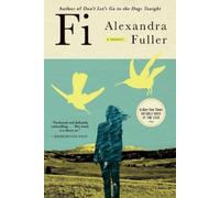 Alexandra Fuller Fi (Tascabile)