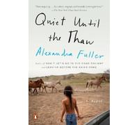Alexandra Fuller Quiet Until the Thaw (Tascabile)