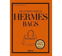 Alexandra Fullerton The Ultimate Guide to Hermès Bags (Copertina rigida)