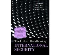 Alexandra Gheciu The Oxford Handbook of International Security (Tascabile)