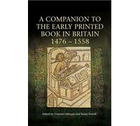 Alexandra Gille A Companion to the Early Printed Book in Brit (Copertina rigida)