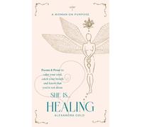 Alexandra Gold She is... Healing (Copertina rigida) She Is... Anthology