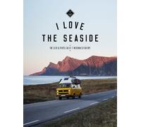 Alexandra Gossink I Love the Seaside Northwest Europe (Tascabile)