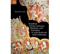 Alexandra Green Buddhist Visual Cultures, Rhetoric, and Narra (Copertina rigida)