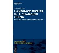 Alexandra Grey Language Rights in a Changing China (Copertina rigida)