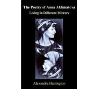 Alexandra Harrington The Poetry of Anna Akhmatova (Copertina rigida)