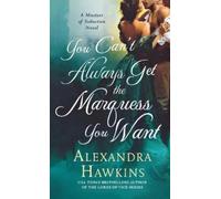 Alexandra Hawkins You Can't Always Get the Marquess You Want (Tascabile)
