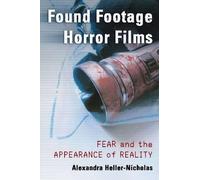 Alexandra Heller-Nicholas Found Footage Horror Films (Tascabile)